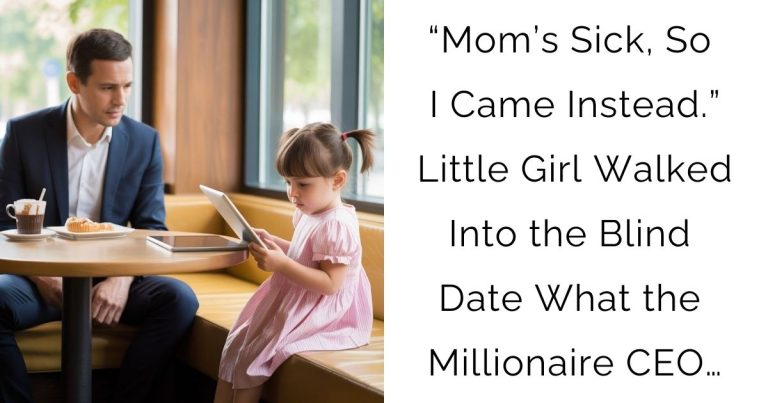 “Mom’s Sick, So I Came Instead.” Little Girl Walked Into the Blind Date—What the Millionaire CEO…