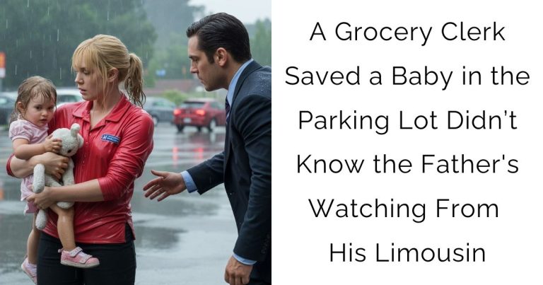 A Grocery Clerk Saved a Baby in the Parking Lot —Didn’t Know the Father’s Watching From His Limousin