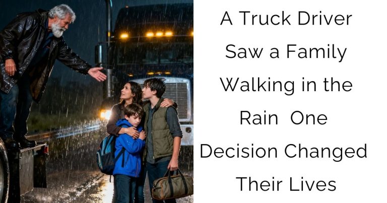 A Truck Driver Saw a Family Walking in the Rain — One Decision Changed Their Lives