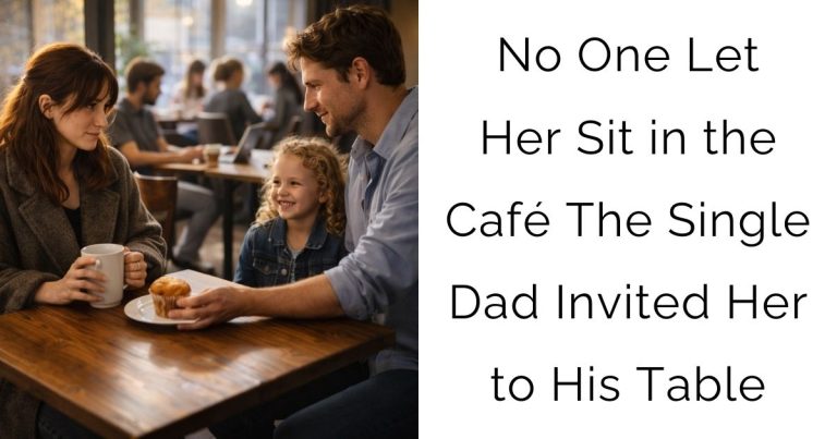 No One Let Her Sit in the Café—The Single Dad Invited Her to His Table