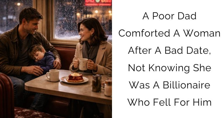 A Poor Dad Comforted A Woman After A Bad Date, Not Knowing She Was A Billionaire Who Fell For Him