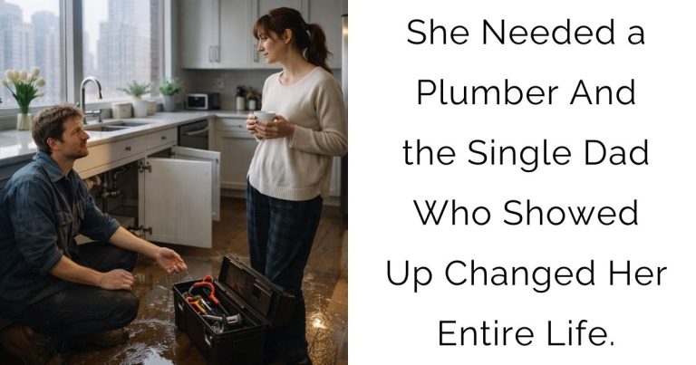 She Needed a Plumber—And the Single Dad Who Showed Up Changed Her Entire Life.
