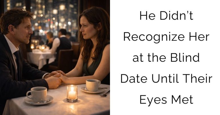 He Didn’t Recognize Her at the Blind Date—Until Their Eyes Met