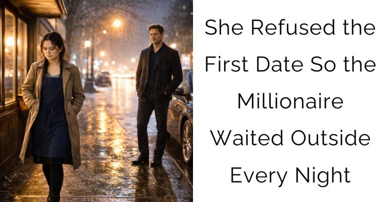 She Refused the First Date—So the Millionaire Waited Outside Every Night