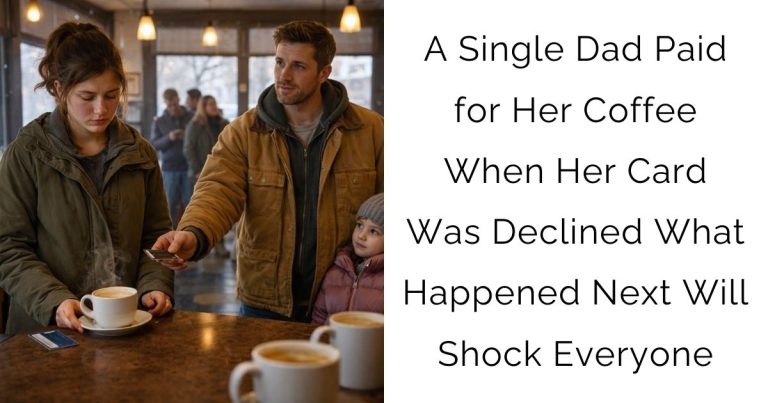 A Single Dad Paid for Her Coffee When Her Card Was Declined — What Happened Next Will Shock Everyone
