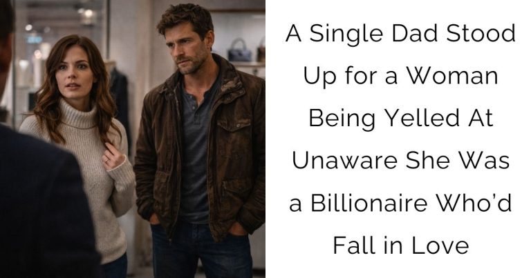 A Single Dad Stood Up for a Woman Being Yelled At—Unaware She Was a Billionaire Who’d Fall in Love