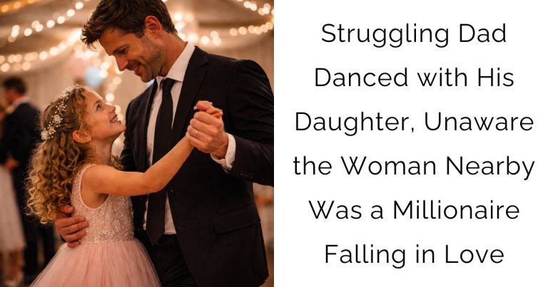 Struggling Dad Danced with His Daughter, Unaware the Woman Nearby Was a Millionaire Falling in Love