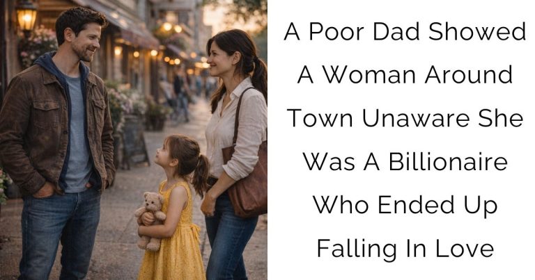 A Poor Dad Showed A Woman Around Town—Unaware She Was A Billionaire Who Ended Up Falling In Love