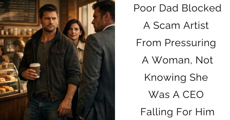 Poor Dad Blocked A Scam Artist From Pressuring A Woman, Not Knowing She Was A CEO Falling For Him
