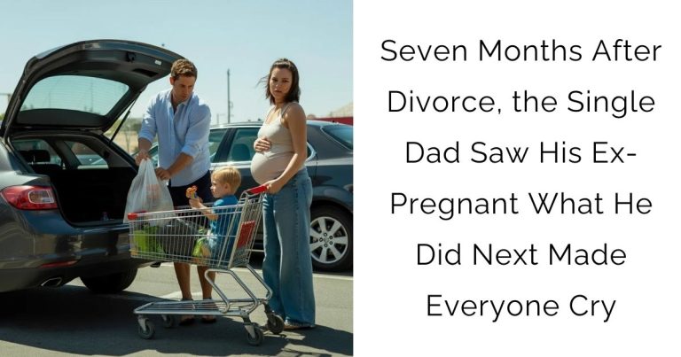 Seven Months After Divorce, the Single Dad Saw His Ex-Pregnant — What He Did Next Made Everyone Cry