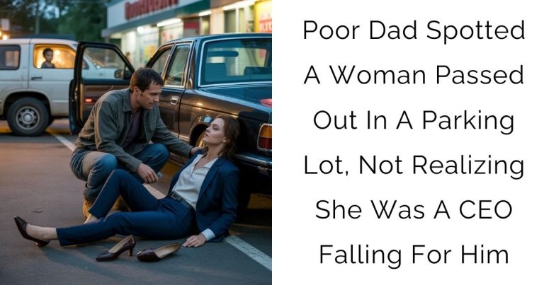 Poor Dad Spotted A Woman Passed Out In A Parking Lot, Not Realizing She Was A CEO Falling For Him
