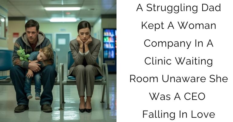 A Struggling Dad Kept A Woman Company In A Clinic Waiting Room Unaware She Was A CEO Falling In Love