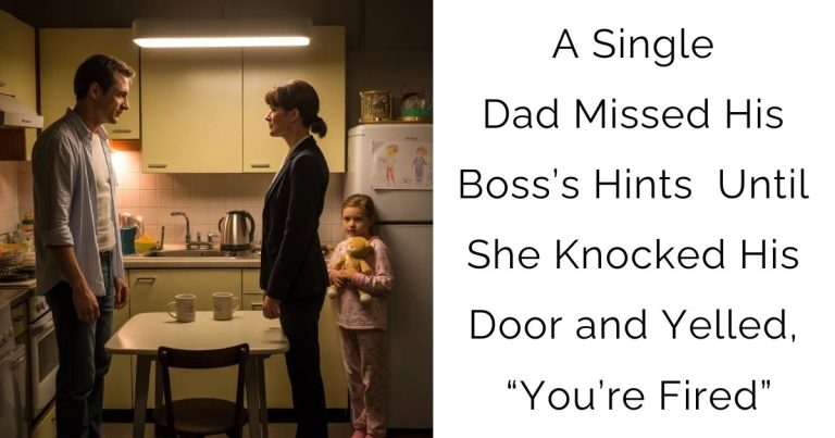 A Single Dad Missed His Boss’s Hints — Until She Knocked His Door and Yelled, “You’re Fired”