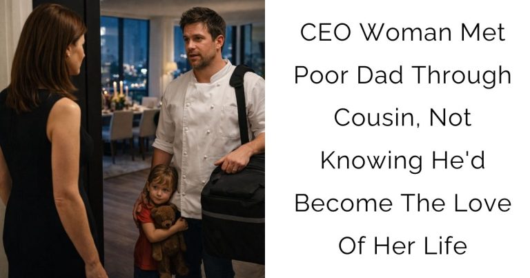 CEO Woman Met Poor Dad Through Cousin, Not Knowing He’d Become The Love Of Her Life
