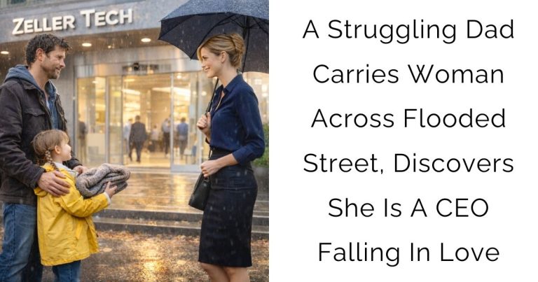 A Struggling Dad Carries Woman Across Flooded Street, Discovers She Is A CEO Falling In Love