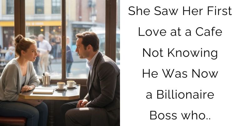 She Saw Her First Love at a Cafe — Not Knowing He Was Now a Billionaire Boss who..