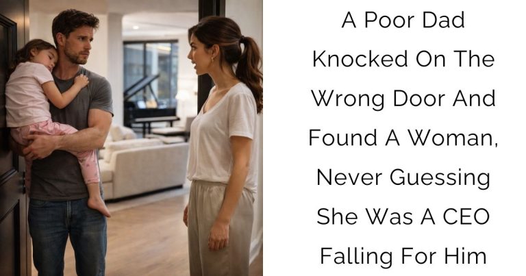 A Poor Dad Knocked On The Wrong Door And Found A Woman, Never Guessing She Was A CEO Falling For Him