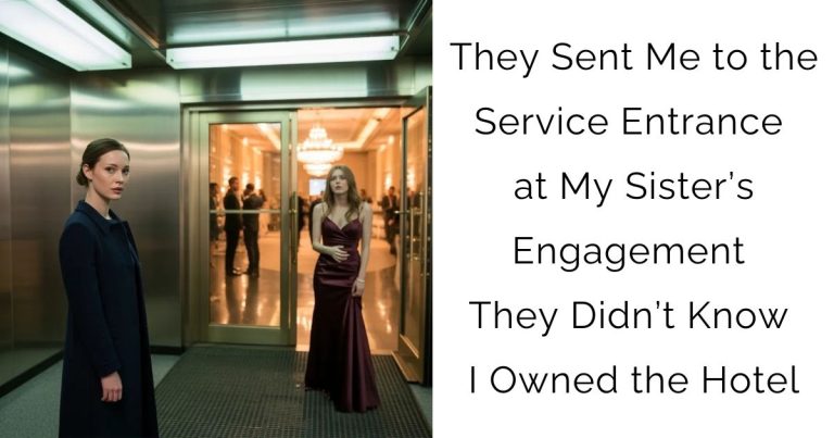 They Sent Me to the Service Entrance at My Sister’s Engagement — They Didn’t Know I Owned the Hotel
