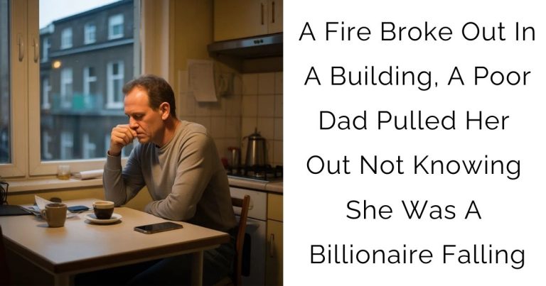 A Fire Broke Out In A Building, A Poor Dad Pulled Her Out Not Knowing She Was A Billionaire Falling