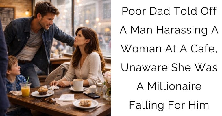 Poor Dad Told Off A Man Harassing A Woman At A Cafe, Unaware She Was A Millionaire Falling For Him