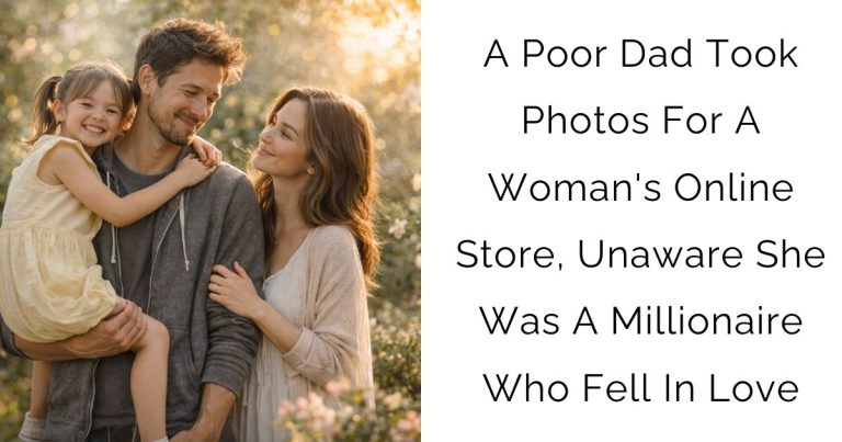 A Poor Dad Took Photos For A Woman’s Online Store, Unaware She Was A Millionaire Who Fell In Love