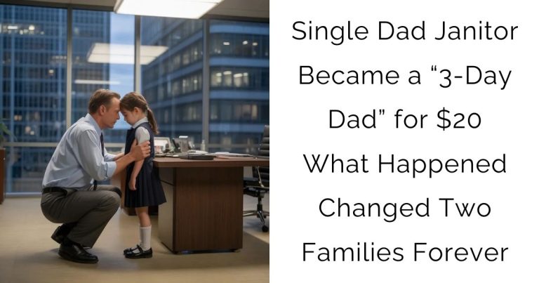 Single Dad Janitor Became a “3-Day Dad” for $20 — What Happened Changed Two Families Forever