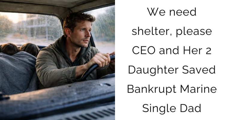 We need shelter, please CEO and Her 2 Daughter Saved Bankrupt Marine Single Dad