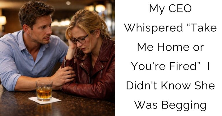 My CEO Whispered “Take Me Home or You’re Fired” — I Didn’t Know She Was Begging