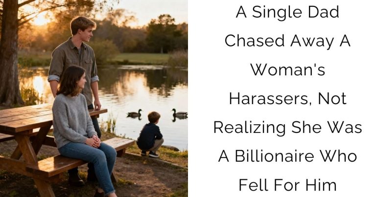 A Single Dad Chased Away A Woman’s Harassers, Not Realizing She Was A Billionaire Who Fell For Him