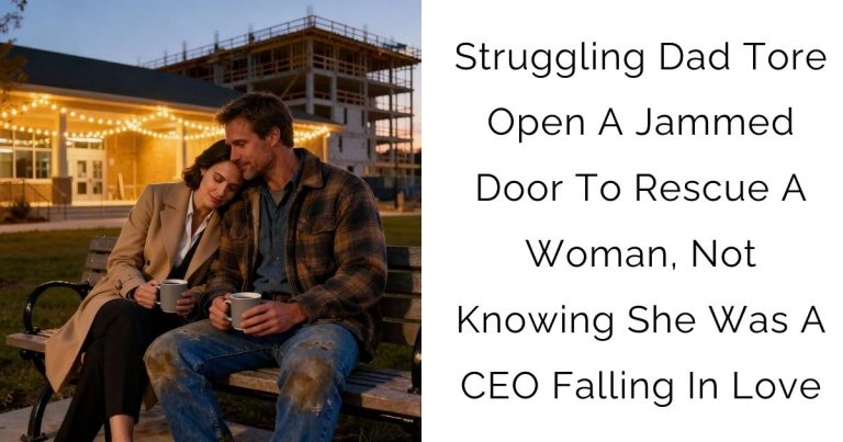 Struggling Dad Tore Open A Jammed Door To Rescue A Woman, Not Knowing She Was A CEO Falling In Love