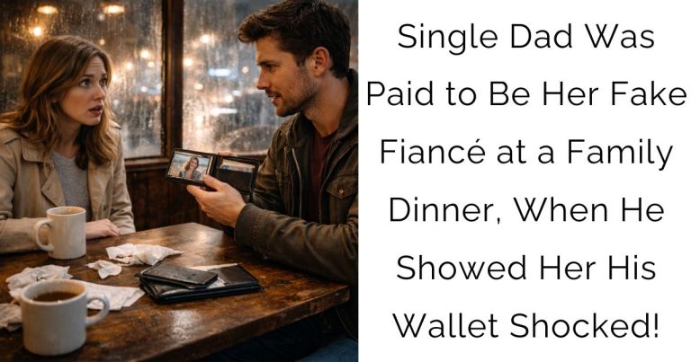Single Dad Was Paid to Be Her Fake Fiancé at a Family Dinner, When He Showed Her His Wallet Shocked!