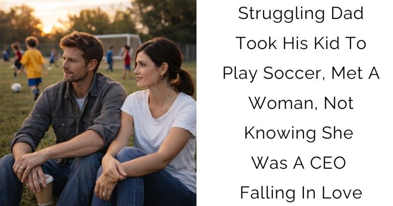 Struggling Dad Took His Kid To Play Soccer, Met A Woman, Not Knowing She Was A CEO Falling In Love