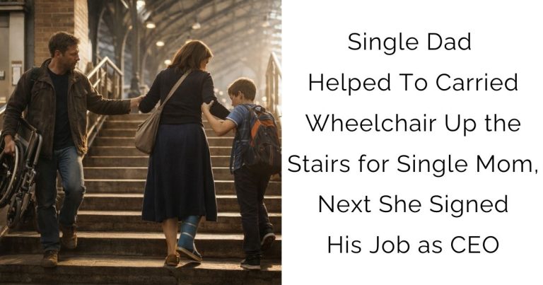 Single Dad Helped To Carried Wheelchair Up the Stairs for Single Mom, Next She Signed His Job as CEO