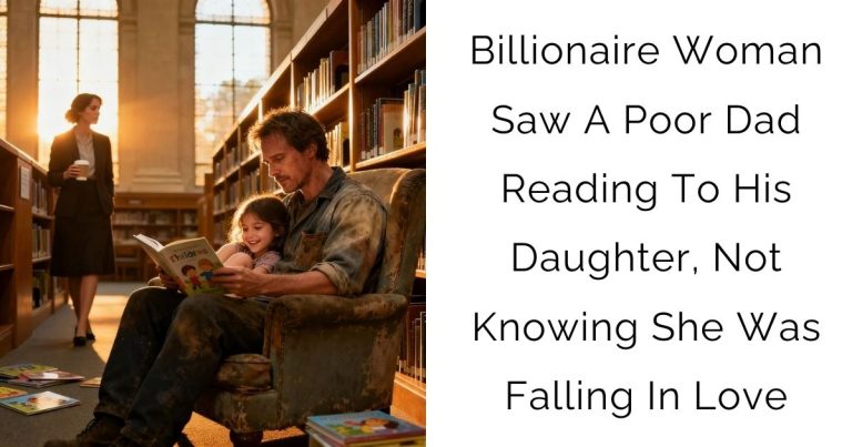 Billionaire Woman Saw A Poor Dad Reading To His Daughter, Not Knowing She Was Falling In Love