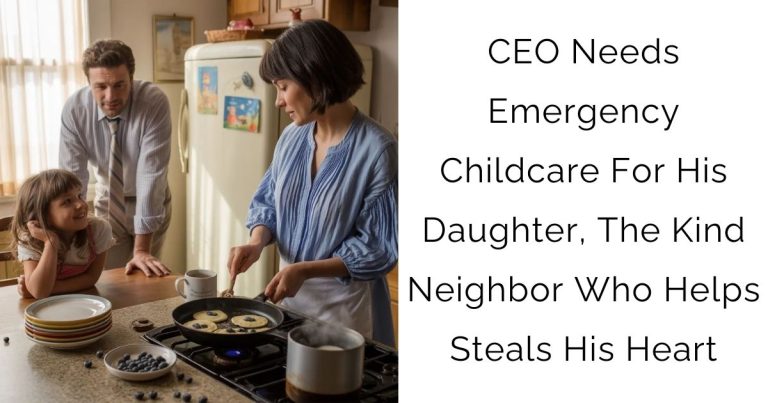 CEO Needs Emergency Childcare For His Daughter, The Kind Neighbor Who Helps Steals His Heart