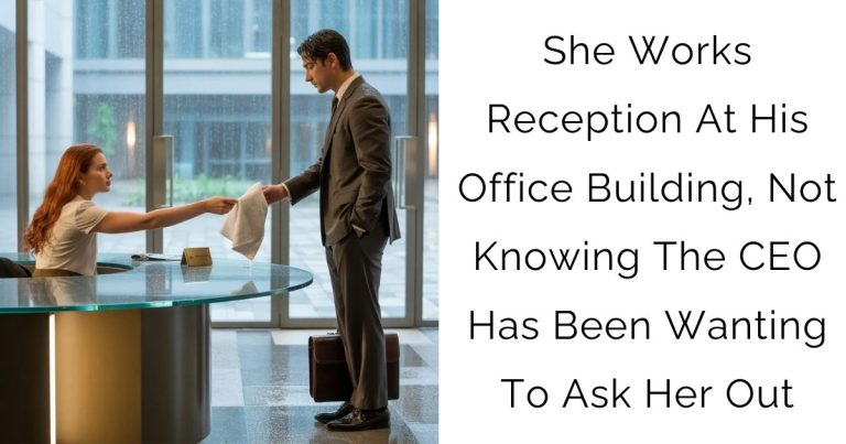 She Works Reception At His Office Building, Not Knowing The CEO Has Been Wanting To Ask Her Out