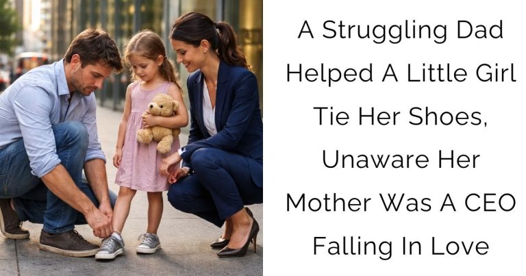 A Struggling Dad Helped A Little Girl Tie Her Shoes, Unaware Her Mother Was A CEO Falling In Love