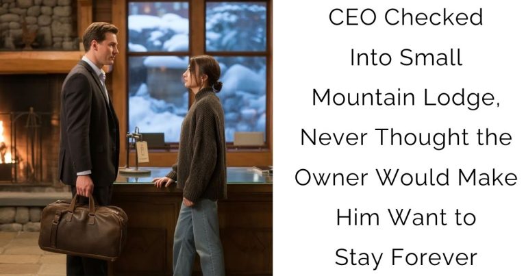 CEO Checked Into Small Mountain Lodge, Never Thought the Owner Would Make Him Want to Stay Forever