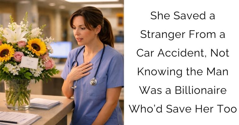 She Saved a Stranger From a Car Accident, Not Knowing the Man Was a Billionaire Who’d Save Her Too