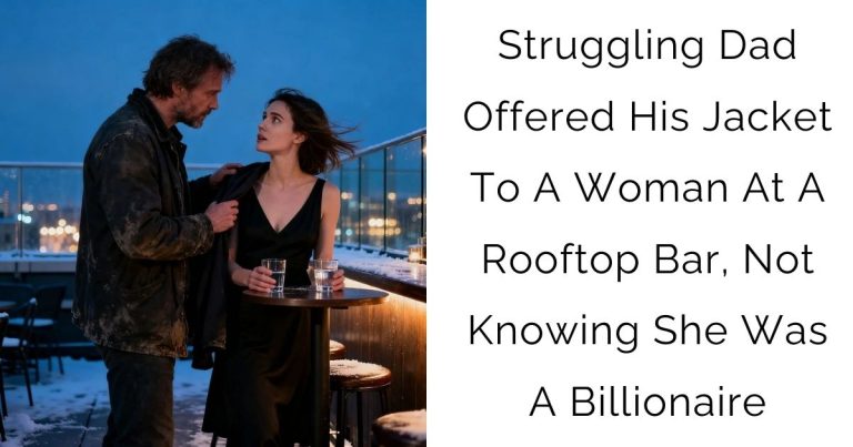 Struggling Dad Offered His Jacket To A Woman At A Rooftop Bar, Not Knowing She Was A Billionaire