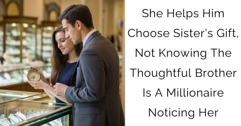 She Helps Him Choose Sister’s Gift, Not Knowing The Thoughtful Brother Is A Millionaire Noticing Her