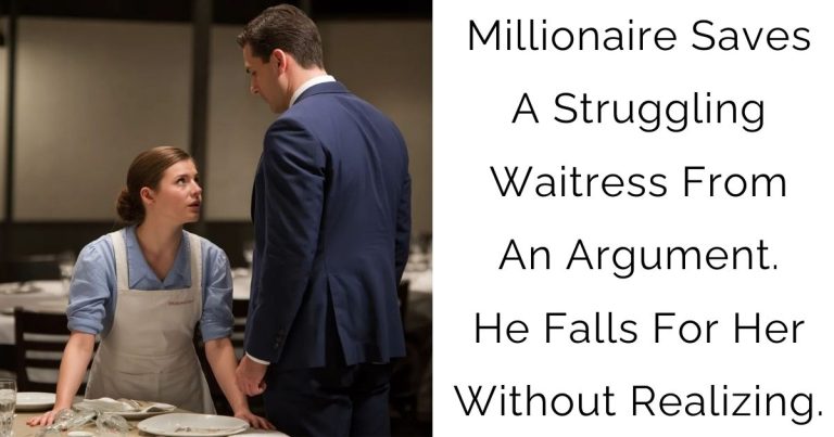 Millionaire Saves A Struggling Waitress From An Argument. He Falls For Her Without Realizing.