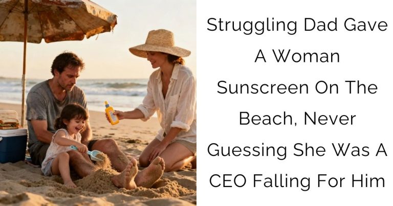 Struggling Dad Gave A Woman Sunscreen On The Beach, Never Guessing She Was A CEO Falling For Him