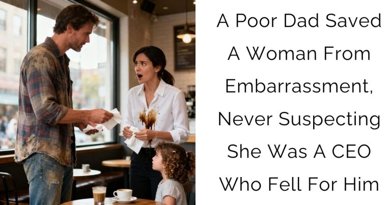 A Poor Dad Saved A Woman From Embarrassment, Never Suspecting She Was A CEO Who Fell For Him