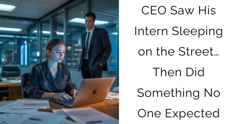 CEO Saw His Intern Sleeping on the Street… Then Did Something No One Expected