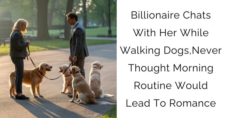 Billionaire Chats With Her While Walking Dogs, Never Thought Morning Routine Would Lead To Romance