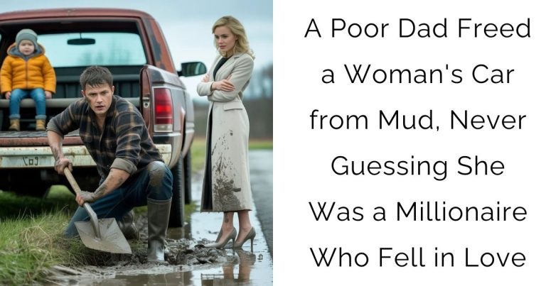 A Poor Dad Freed a Woman’s Car from Mud, Never Guessing She Was a Millionaire Who Fell in Love