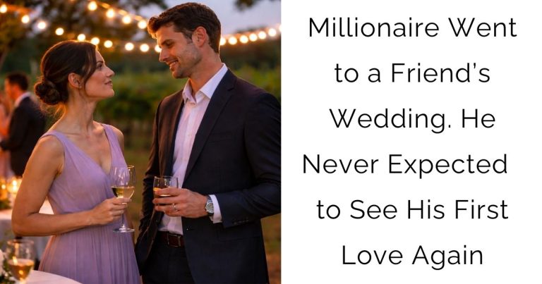 Millionaire Went to a Friend’s Wedding. He Never Expected to See His First Love Again