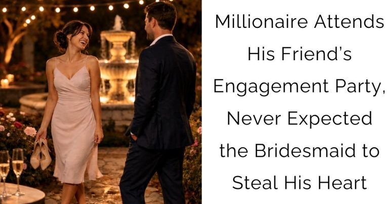 Millionaire Attends His Friend’s Engagement Party, Never Expected the Bridesmaid to Steal His Heart
