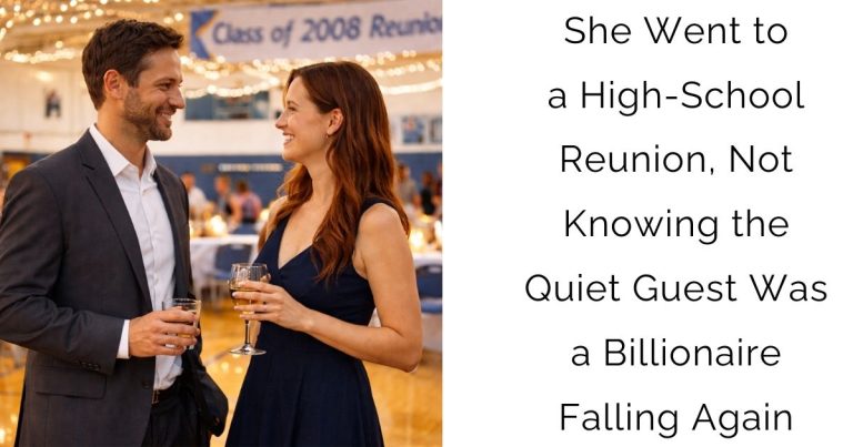 She Went to a High-School Reunion, Not Knowing the Quiet Guest Was a Billionaire Falling Again